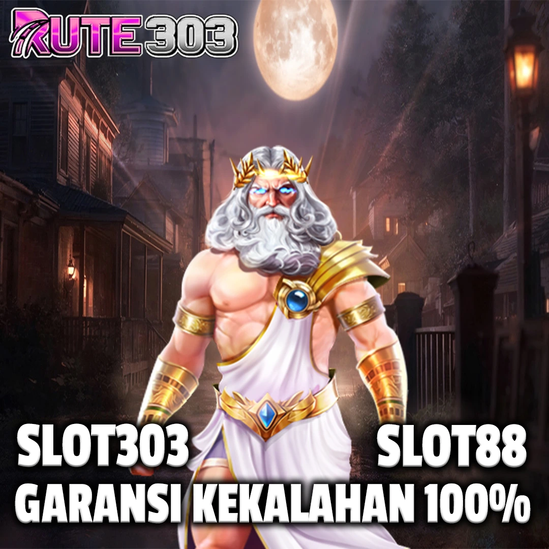 Rute303: Kumpulan Link Slot303 Slot88 Dan Slot Garansi Kekalahan 100%